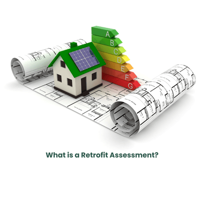 What is a Retrofit Assessment?